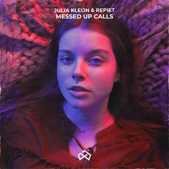 Julia Kleijn & Repiet - Messed Up Calls [OUT NOW]