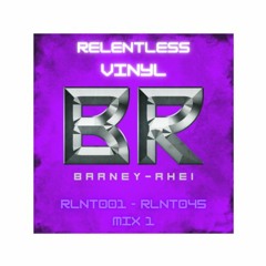 Relentless Vinyl RLNT001 - RLNT045 Mix 1