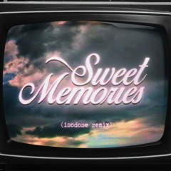 [CLIP] sweet memories (isodose bootleg) - free DL