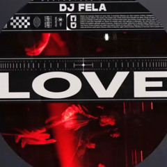 DJ FELA - Love (Extendet Mix)
