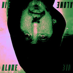 Die Alone  (prod. eeryskies.)