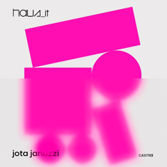 Haus_it Cast #113 - Jota Januzzi