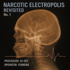 Narcotic Electropolis - Revisited No. 1 - by Ferrera