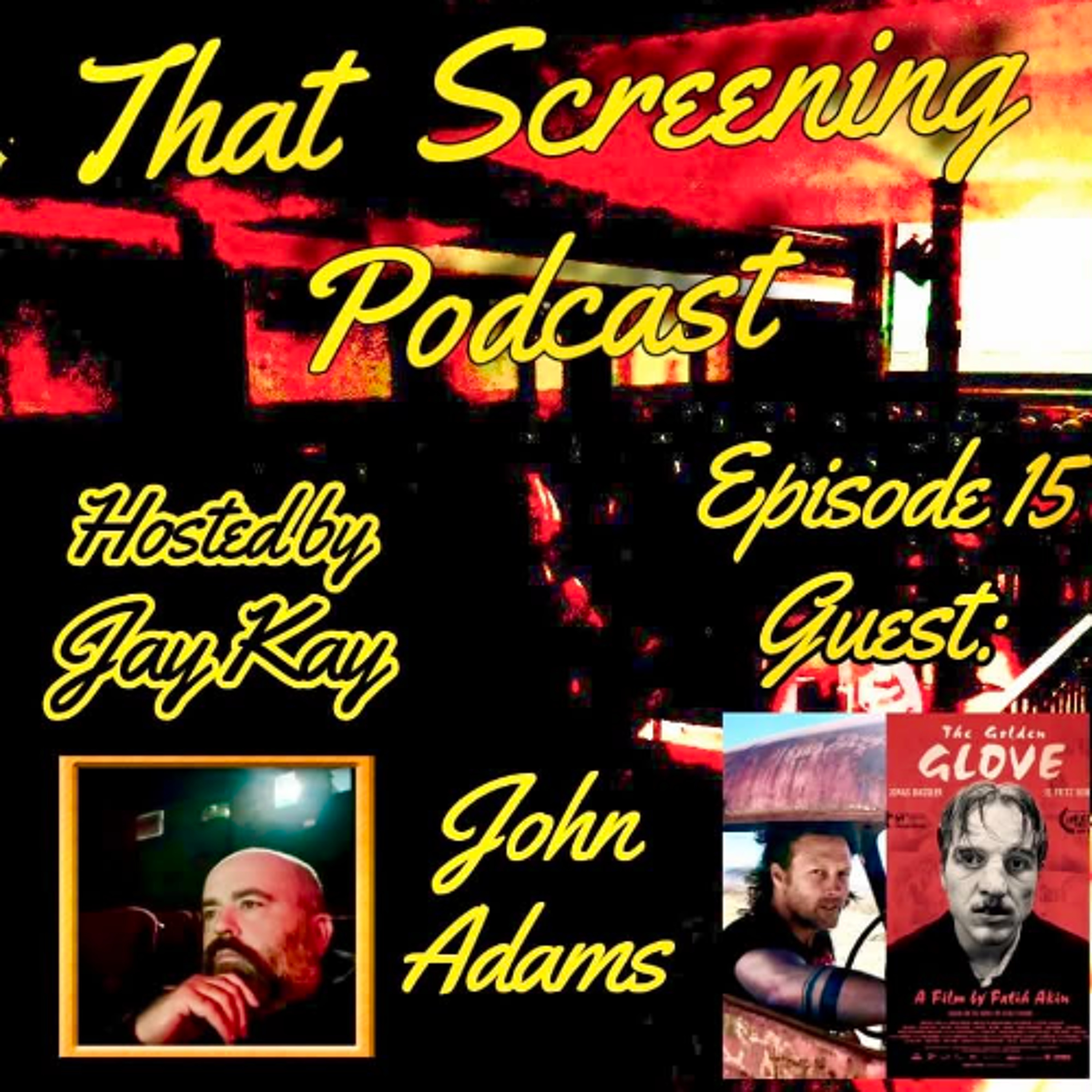 That Screening Podcast E/15: Discussing the Telluride Horror Show screening of THE GOLDEN GLOVE with Adams Family Filmmaker John Adams episode artwork