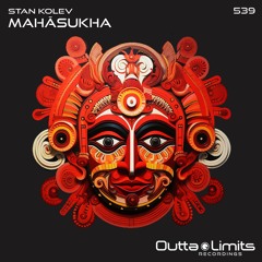 Stan Kolev - Mahāsukha (Original Mix) [Outta Limits]