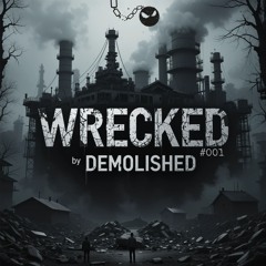 WRECKED - Mixed By DEMOLISHED | RAW Hardstyle Dj Mix 2025| #001