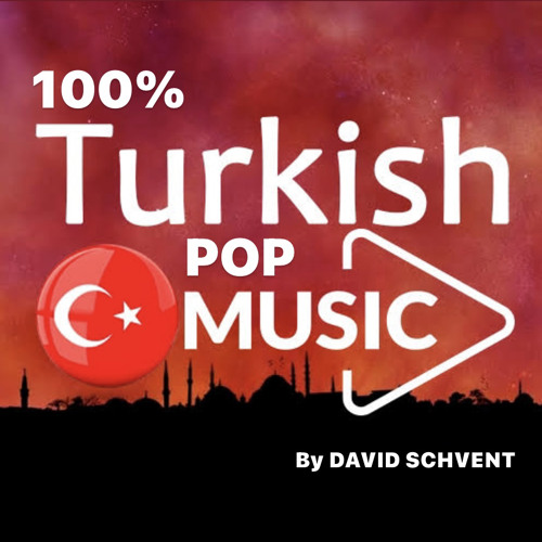 Stream 100 TURKISH POP MUZIK IYI TATILLER 2023 by DAVID SCHVENT