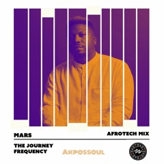 THE JOURNEY FREQUENCY AFROTECH MIX MARS