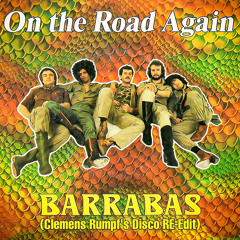 Barrabas - On The Road Again (Clemens Rumpfs Disco RE-EDIT) [320kb/s]