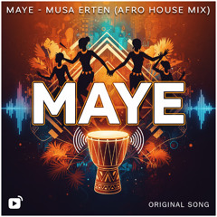 Musa Erten - MAYE (Afro House) // Original Mix