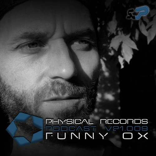 Physical Podcast V21.009 Funny OX Techno Deejay Set