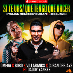 Si Te Vas / Que Tengo Que Hacer (Italian Remix by Cuban Deejay$)