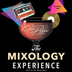 The Mixology Experience: Cloak Dagger Nu Disco Mixtape (April 2024)