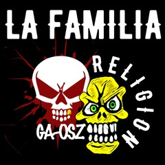 LA FAMILIA (& GABBERRELIGION)