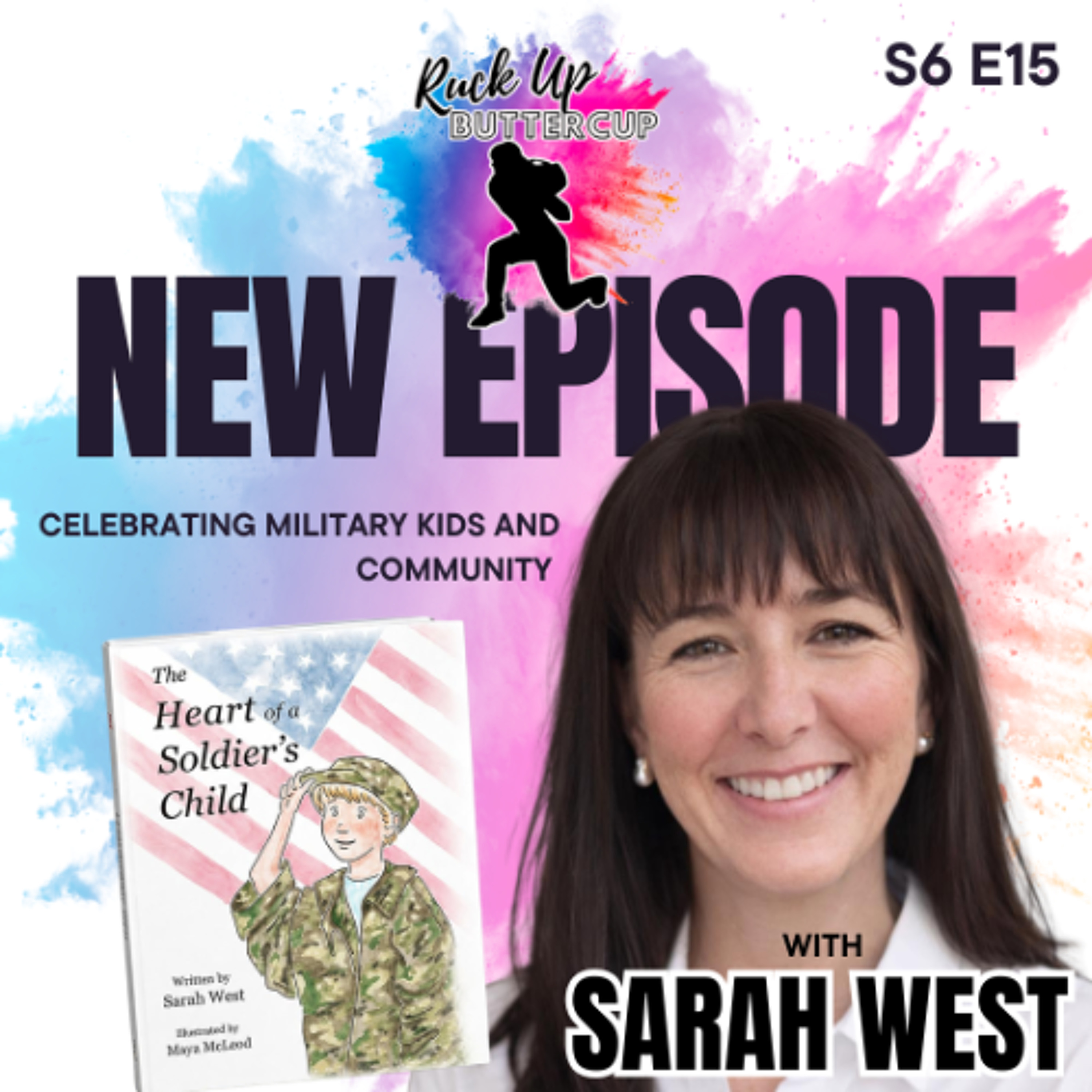 S6E15 Ruck Up Buttercup The Heart of a Soldier's Child: Celebrating Military Kids and Community episode artwork