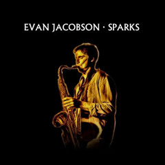 sparks (saxophone solo) evan jacobson