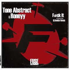 Tone Abstract & Roneyy - F#ck It - Original Mix