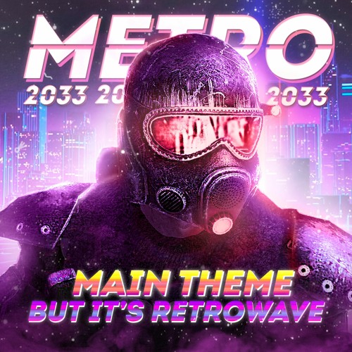 Metro 2033 Main Theme but its RETROWAVE (Remix)