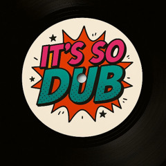 San Solae - Its So Dub