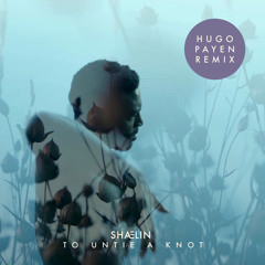 To Untie a Knot (Hugo Payen Remix)