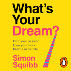 What's Your Dream? by Simon Squibb