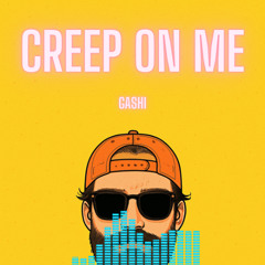 Creep On Me - GASHI ft. French Montana, DJ Snake (AILO Remix)
