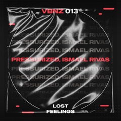 Ismael Rivas & Pressurized - Lost feelings