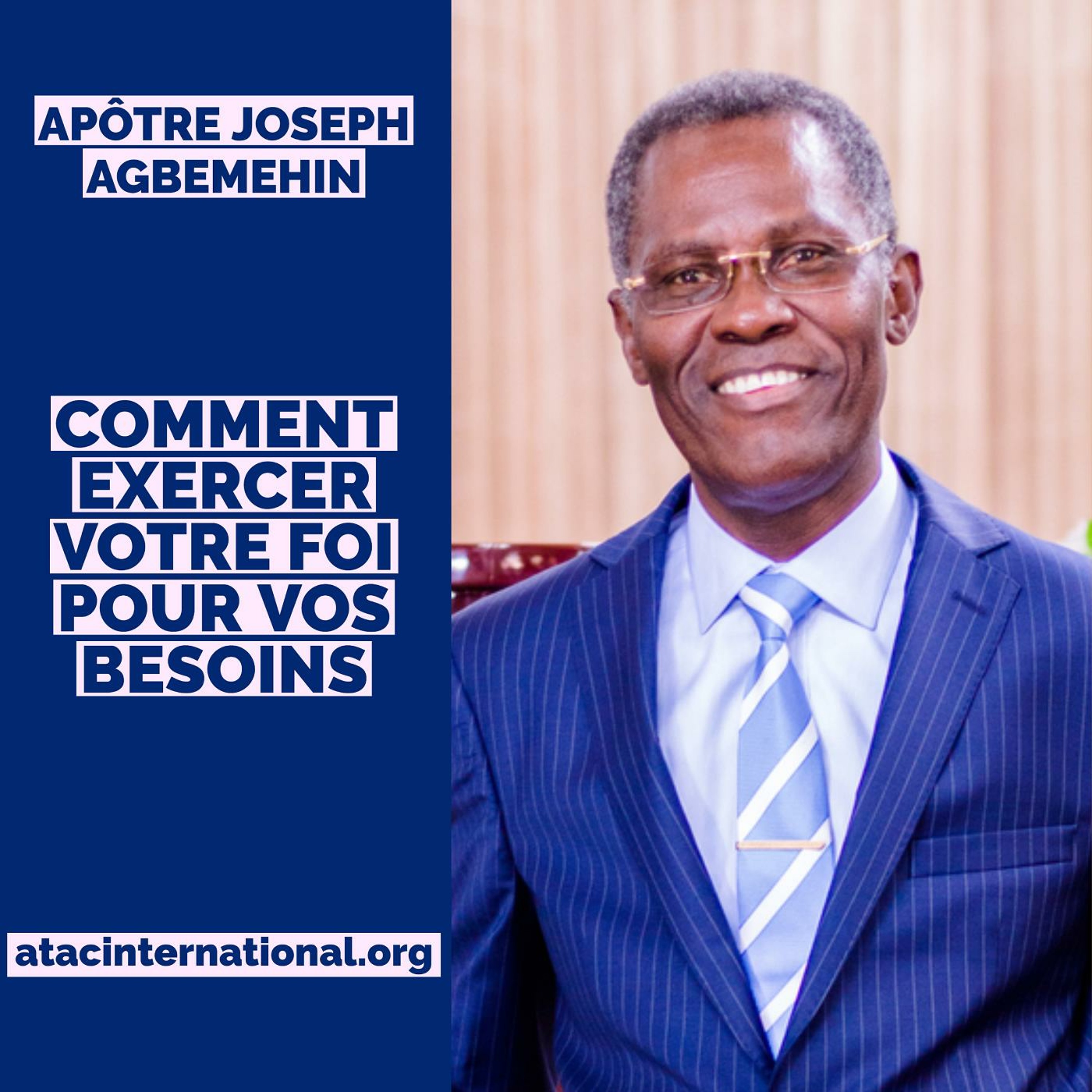 E008-17 Comment exercer votre Foi pour vos besoins - Apôtre Joseph K. Agbemehin episode artwork