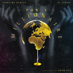 SH0WTIME DAMION & DJ ASHANI - PON A MILLIONAIRE (RAW)