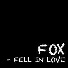 Fox - Fell In Love (Prod Hazzard)