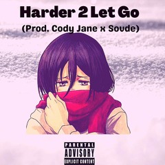 Ali_Stoner - Harder 2 Let Go (Prod. Cody Jane X Sovde)