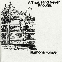 A Thousand Never Enough - Ramona Forever 7" split