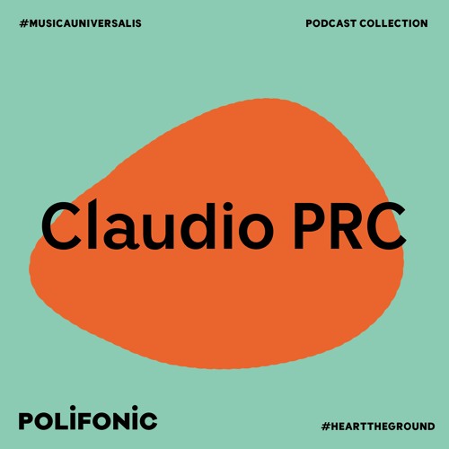 Polifonic Podcast 031 - Claudio PRC