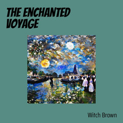 The Enchanted Voyage