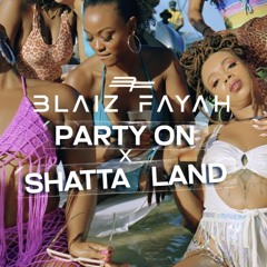 Blaiz Fayah - Party On X Shatta Land