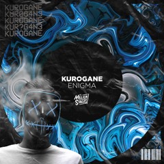 KUROGANE - Enigma
