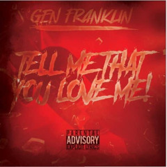 Tell Me That You Love Me