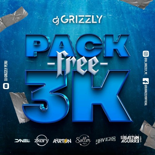 DJ GRIZZLY . Pack 3 K Soundcloud PEDIR LINK AL ULTIMO DE LOS PASOS