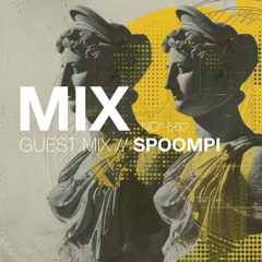 The Man From Del Monte Mix 560 - Guest Mix: Spoompi