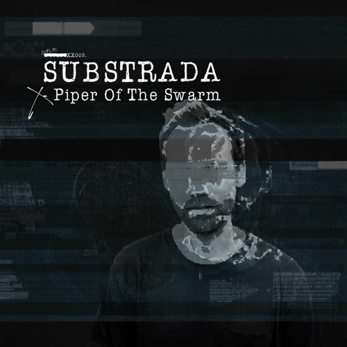 Substrada - Piper Of The Swarm [DUPLOC BLXCK TXPES 3.0]