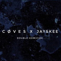 Double Homicide (feat. Jayskee)