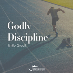 Emile Greeff - Godly Discipline