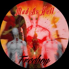 Freeboy - Mad As Hell