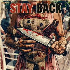 STAY BACK