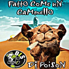 Poison - Fatto Come Un Cammello (D.L.S.REC. Tekno 160 Bpm)