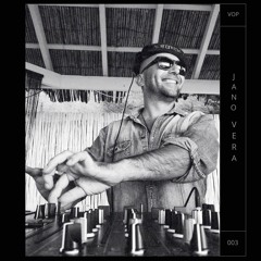 VOP //  Mix Series Presents // Jano Vera 003