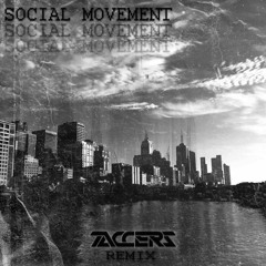 Kalus - Social Movement (TACCERS RMX)