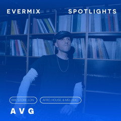 AVG @ The BBE Store, London | Evermix Spotlights