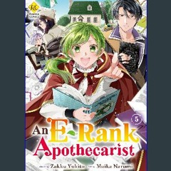 PDF/READ ⚡ An E-Rank Apothecarist：E-Rank No Kusushi Vol.５ Full Pdf