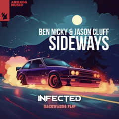Ben Nicky & Jason Cluff - Sideways (Infected Backwards Edit)*FREE DOWNLOAD*